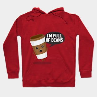 I'm full of beans Hoodie